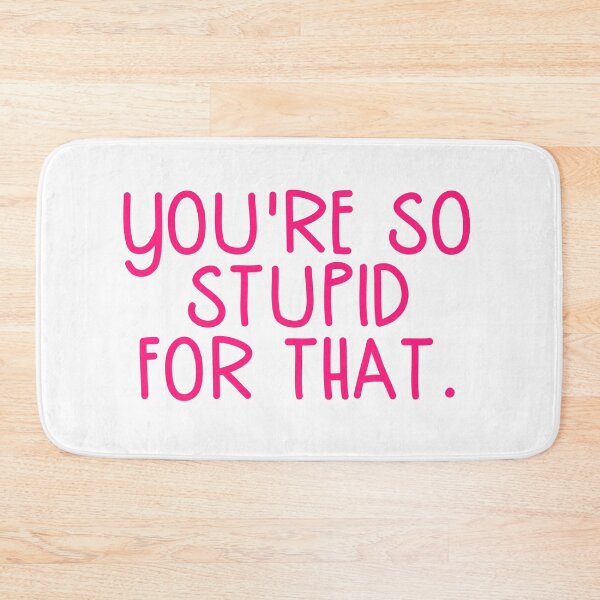Item preview, You're So Stupid for that James Charles Pink Quote designed and sold by gillys.