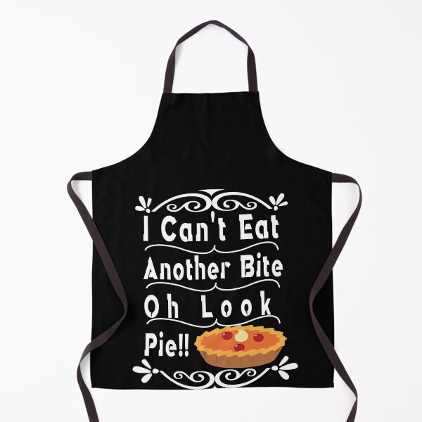 Item preview, I Can t Eat Another Bite Oh Look Pie,thanksgiving,family the bird 2020 designed and sold by buzz1days.
