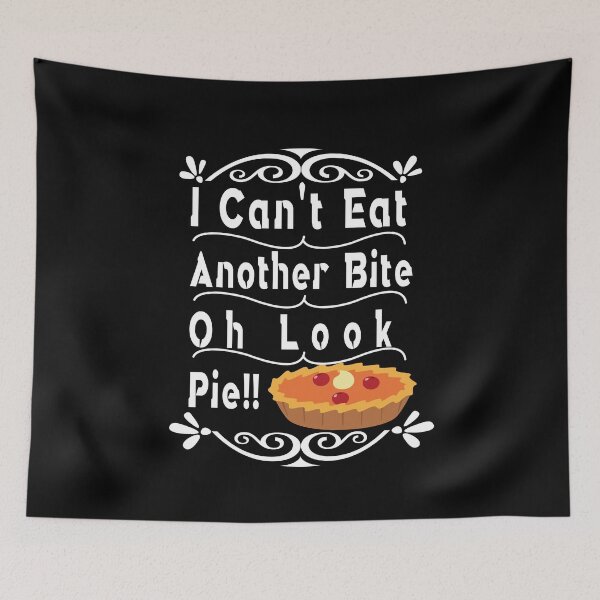 Item preview, I Can t Eat Another Bite Oh Look Pie,thanksgiving,family the bird 2020 designed and sold by buzz1days.