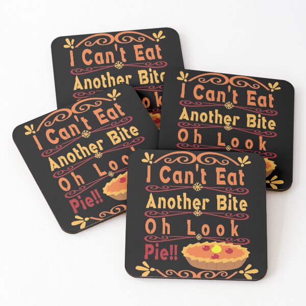 Item preview, I Can t Eat Another Bite Oh Look Pie,thanksgiving,family the bird 2020 designed and sold by buzz1days.