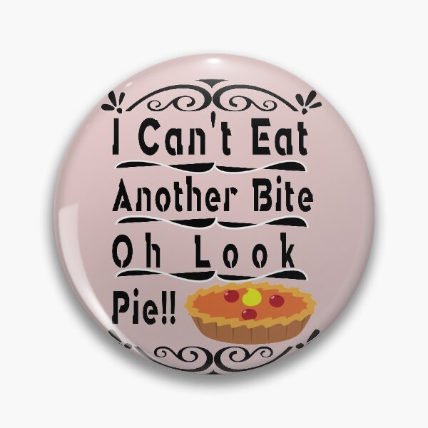 Item preview, I Can't Eat Another Bite Oh Look Pie,thanksgiving,family the bird 2020 designed and sold by buzz1days.