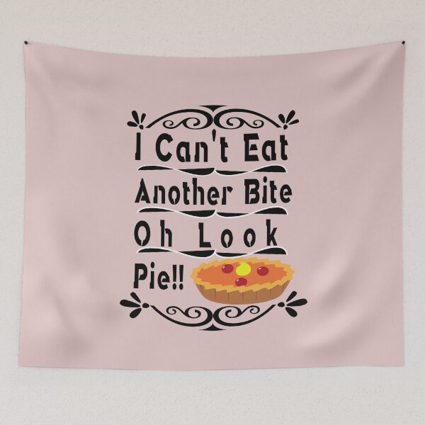 Item preview, I Can't Eat Another Bite Oh Look Pie,thanksgiving,family the bird 2020 designed and sold by buzz1days.