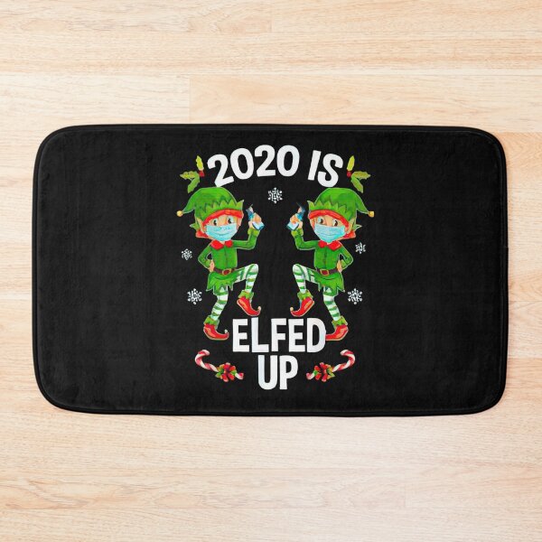 Item preview, 2020 Is Elfed Up Mak Christmas designed and sold by giangtran.