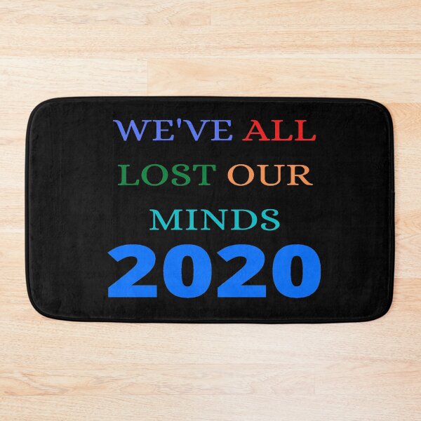 Item preview, WE'VE ALL LOST OUR MINDS 2020 designed and sold by DivineTiffany.
