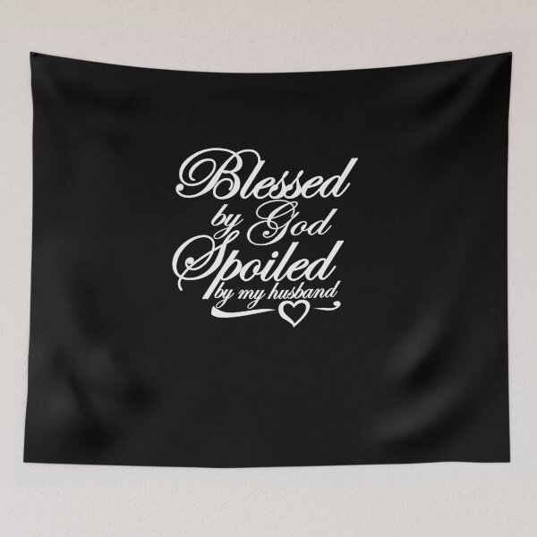 Item preview,  blessed by god spoiled by my husband designed and sold by PUNCH ME IN SHOP.