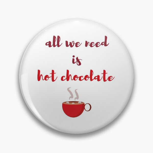 Item preview, All we need is hot chocolate designed and sold by daguilon.