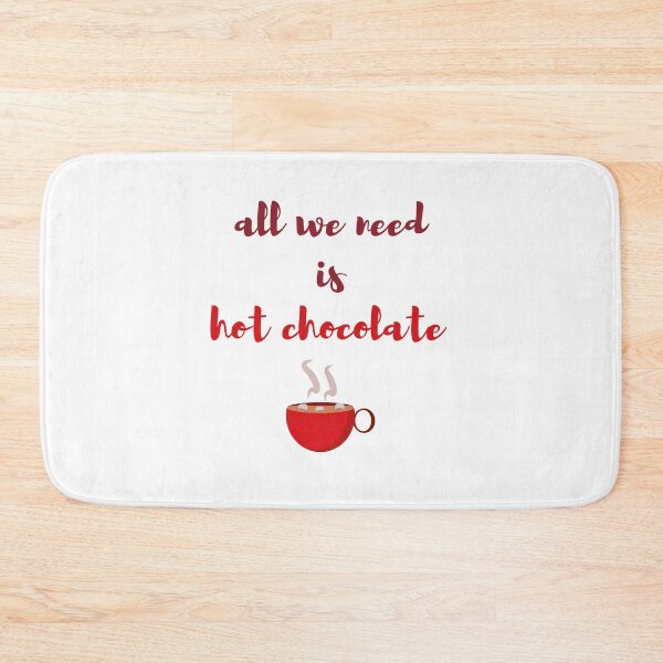 Item preview, All we need is hot chocolate designed and sold by daguilon.