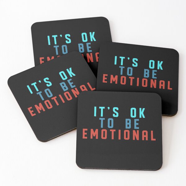Item preview, Its Ok To Be Emotional designed and sold by Chubuter.