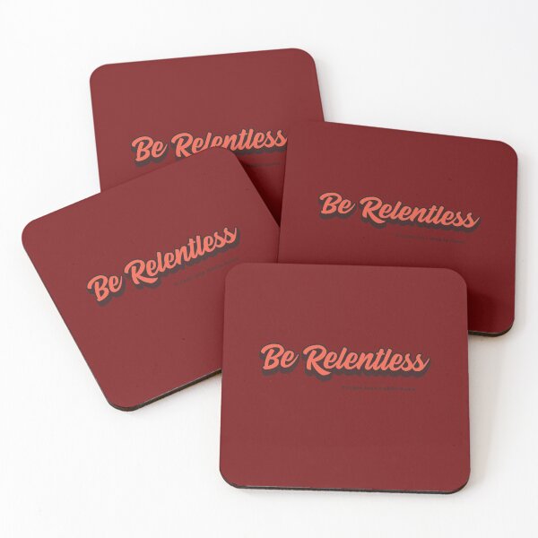 Item preview, Be Relentless designed and sold by Rebrose.
