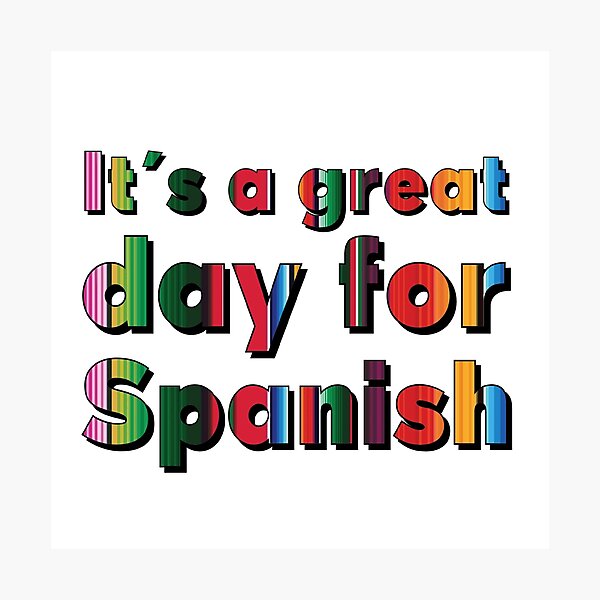 Item preview, It's a great day for Spanish designed and sold by Caracol-Spanish.