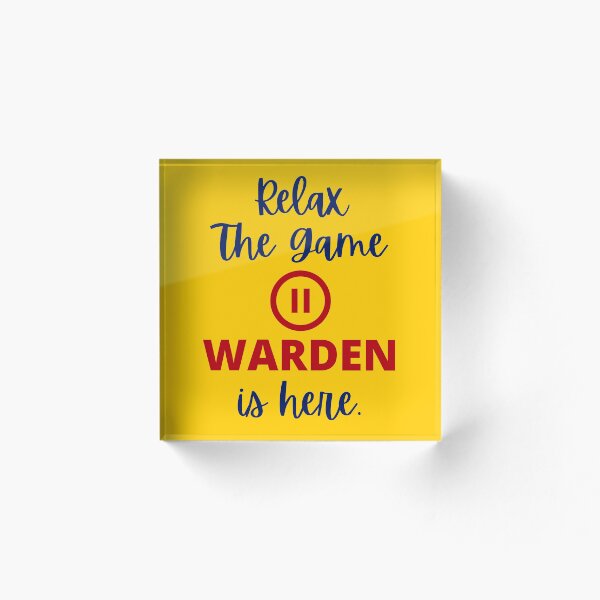 Item preview, Relax The Game Warden Is Here Funny designed and sold by The Sober Art.