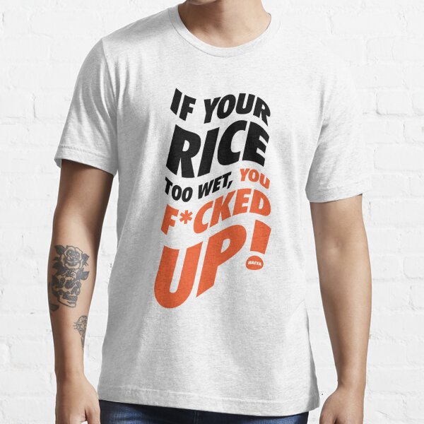 there's rice at home shirt