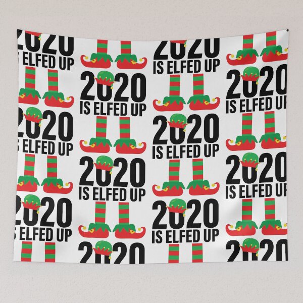 Item preview, 2020 Is Elfed Up Funny Christmas Quote designed and sold by GravitiTees.