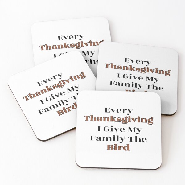 Item preview, Every Thanksgiving I Give My Family The Bird designed and sold by NancyArtDesigns.
