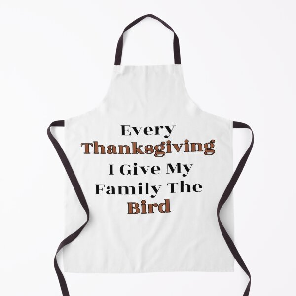 Item preview, Every Thanksgiving I Give My Family The Bird designed and sold by NancyArtDesigns.