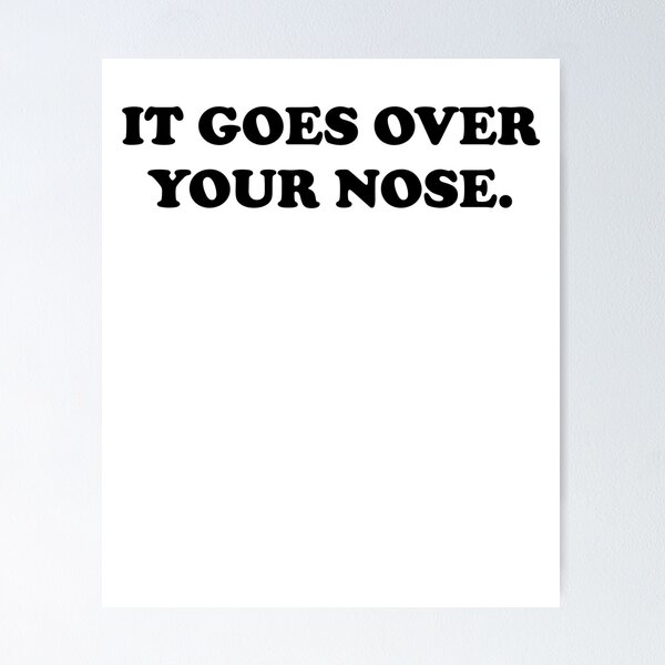 Item preview, It goes over your nose designed and sold by kamilbogaty1.