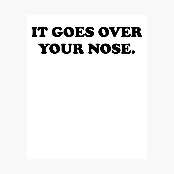 Item preview, It goes over your nose designed and sold by kamilbogaty1.