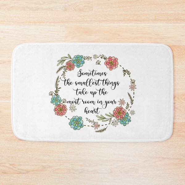 Item preview, Sometimes the smallest things take up the most room in your heart designed and sold by BlossomSky.