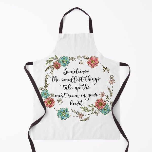 Item preview, Sometimes the smallest things take up the most room in your heart designed and sold by BlossomSky.