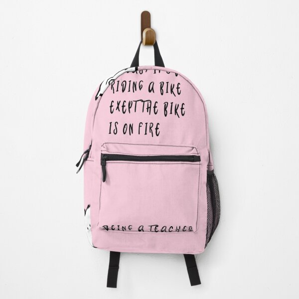 Item preview, being a teacher is easy it's like riding a bike exept the bike is on fire... designed and sold by chigara.