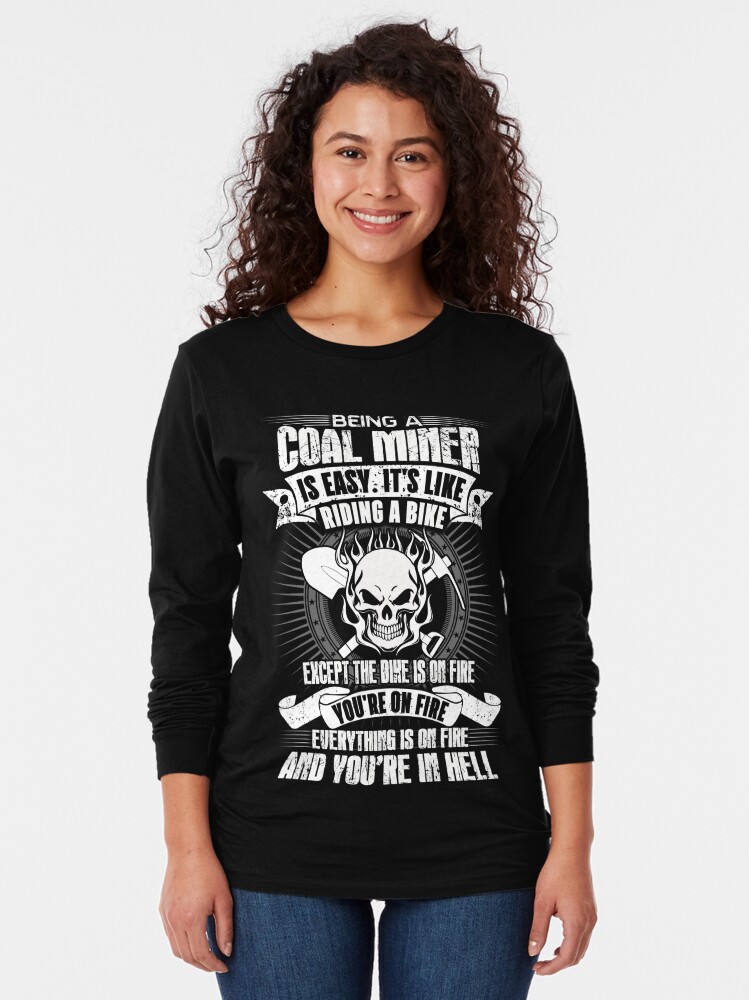 Coal Miners Wife Male Coal Miner Wife Coal Miner Daughter Coal Miner T Shirt By Lnet Redbubble