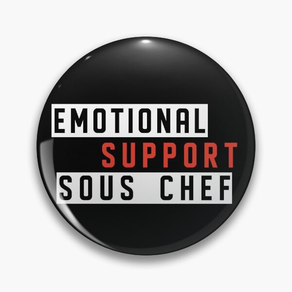 Item preview, Emotional Support Sous Chef designed and sold by Chubuter.