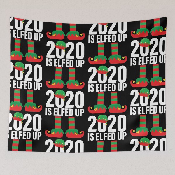 Item preview, 2020 Is Elfed Up Amusing Christmas Quote designed and sold by GravitiTees.