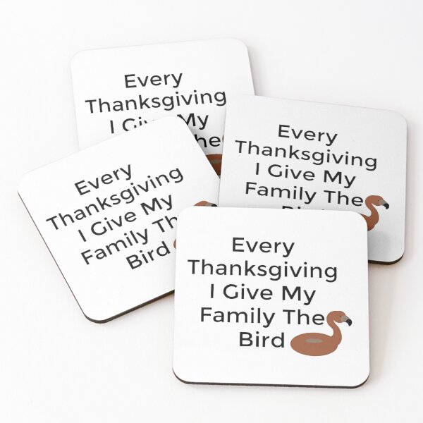 Item preview, Every Thanksgiving I Give My Family The Bird designed and sold by NancyArtDesigns.