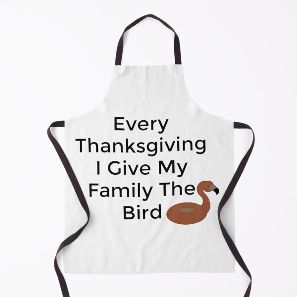 Item preview, Every Thanksgiving I Give My Family The Bird designed and sold by NancyArtDesigns.