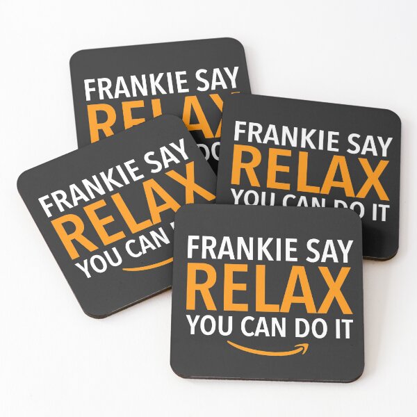 Item preview, Frankie say relax, You can do it AM.AZ.ON employee designed and sold by KlaraMacinka.