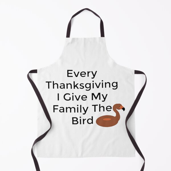 Item preview, Every Thanksgiving I Give My Family The Bird designed and sold by NancyArtDesigns.