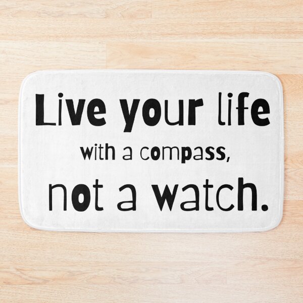 Item preview, Live your life with a compass, not a watch designed and sold by Worranarin.
