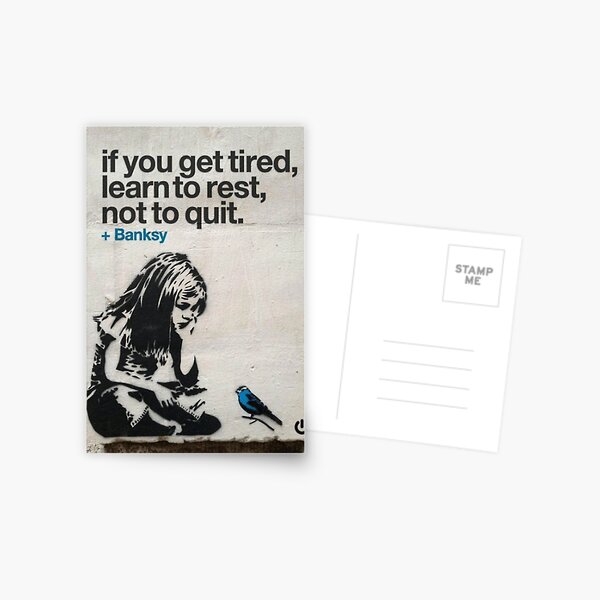 Banksy - Wenn Sie müde werden Postkarte
