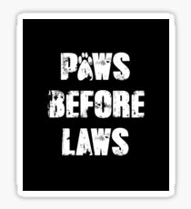 Paws Before Laws Sticker