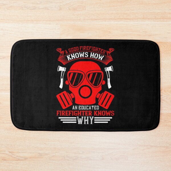 Item preview, A Good Firefighter Knows How, An Educated Firefighter Knows Why designed and sold by GoodVibeDesign.