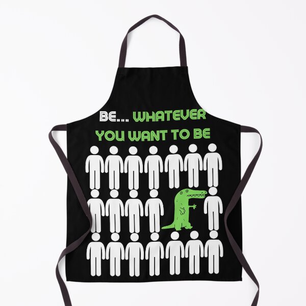 Item preview, Be Different Be whatever you want to be A dinosaur designed and sold by TrendingTees4u.