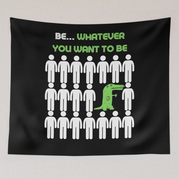 Item preview, Be Different Be whatever you want to be A dinosaur designed and sold by TrendingTees4u.