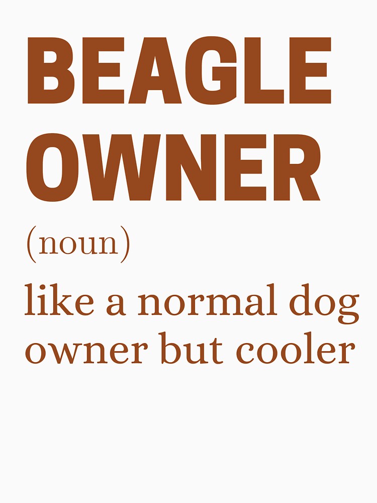 Discover Funny Beagle Owner Quote Classic T-Shirt