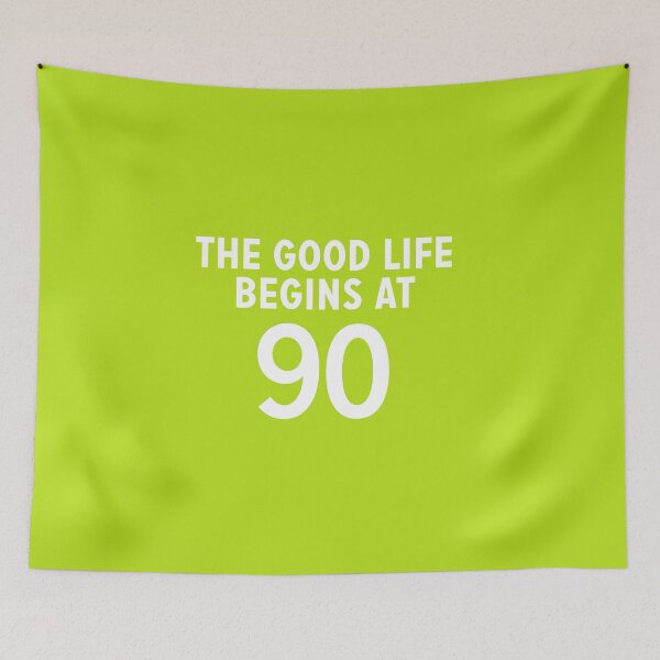 Item preview, The good life begins at 90 designed and sold by GingerBest.