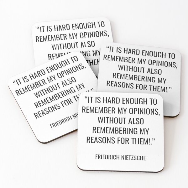 Item preview, Friedrich Nietzsche - It is hard enough to remember my opinions, without also remembering my reasons for them! designed and sold by SocraticQuotes.
