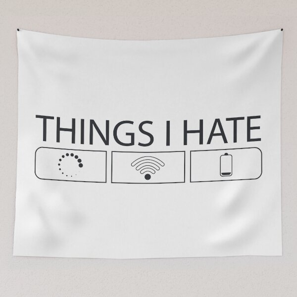 Item preview, Things I hate WiFi battery loading no network internet designed and sold by blikonie.