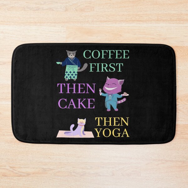 Item preview, COFFEE FIRST THEN CAKE THEN YOGA Funny Quote Meme Design designed and sold by LevelUpMerch.
