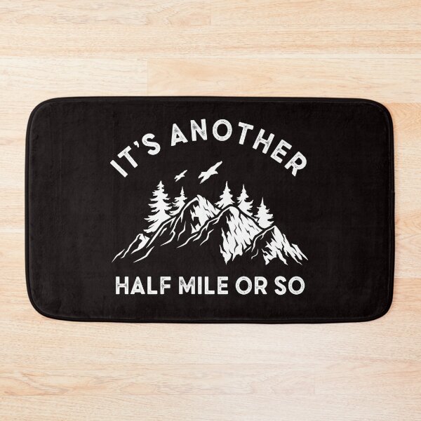 Item preview, It's Another Half Mile Or So funny hiking quote, boyfriend birthday gift, hiking camping retro vintage desgin, mountain hiking illustration designed and sold by Majesticoo.