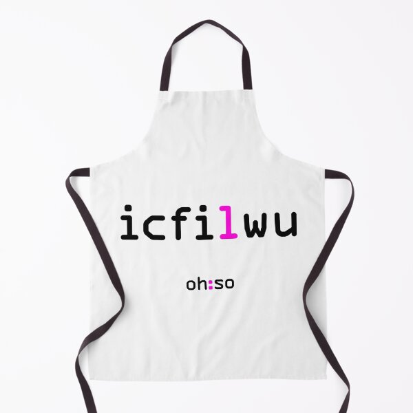 Item preview, ICFILWU Make a statement or go ironic with cute text-speak. designed and sold by oh-so.
