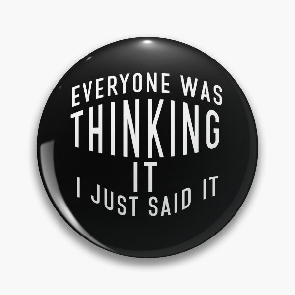 Item preview, Everyone was thinking it i just said it designed and sold by BasicWear.