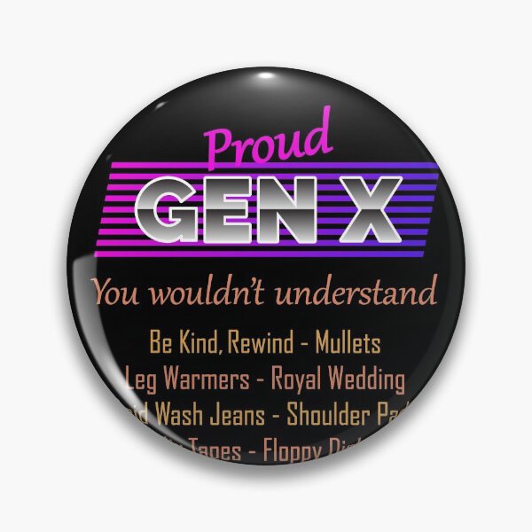 Item preview, Proud Gen X Gift for 45, 50, 55 Year Old Birthday designed and sold by LushCatDesign.