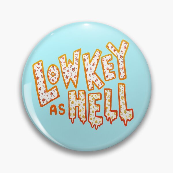 Item preview, Lowkey as Hell (Waterparks) designed and sold by nightwake.