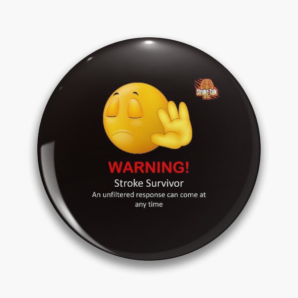 Item preview, "WARNING Stroke Survivor: An unfiltered response can come at any time" designed and sold by StrokeTalk.