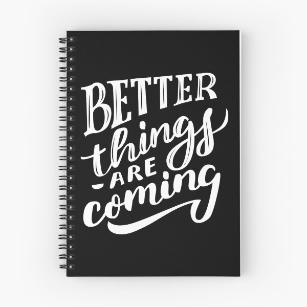 Item preview, Better Things Are Coming designed and sold by Creativenetic.