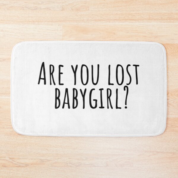 Item preview, Are you lost baby girl designed and sold by BloompodDesigns.